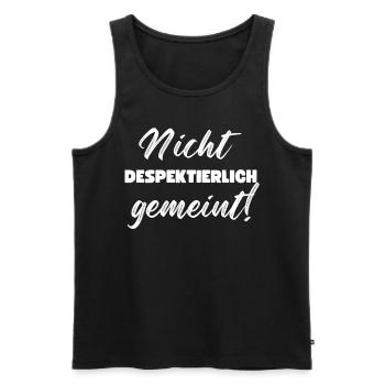 Nicht Despektierlich Gemeint - Männer Premium Bio Tank Top - Schwarz - Vorne - Michal (187cm)