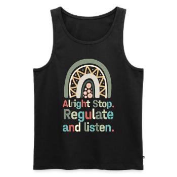 Stop Regulating and Listening Teacher - Men's Premium Organic Tank Top - black - Front - AI Model Male 178 light (178cm)