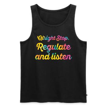 Aufhören Regulieren Und Zuhören Lehrer - Männer Premium Bio Tank Top - Schwarz - Vorne - Michal (187cm)