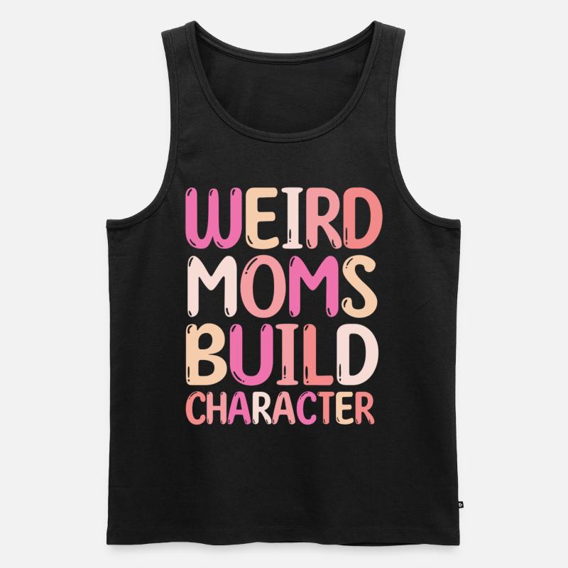 Weird Moms Build Character - Männer Premium Bio Tank Top - Schwarz