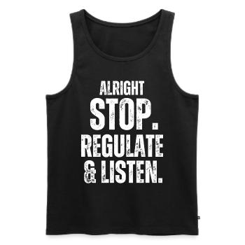 Aufhören Regulieren Und Zuhören Lehrer - Männer Premium Bio Tank Top - Schwarz - Vorne - Michal (187cm)