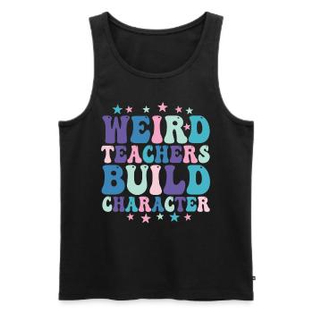 Weird Teachers Build Character Teacher - Men's Premium Organic Tank Top - black - Front - Michal (187cm)