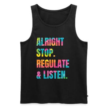 Aufhören Regulieren Und Zuhören Lehrer - Männer Premium Bio Tank Top - Schwarz - Vorne - Michal (187cm)