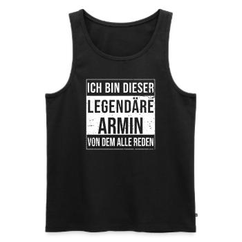 I'm this legendary for Armin - Men's Premium Organic Tank Top - black - Front - AI Model Male 178 light (178cm)