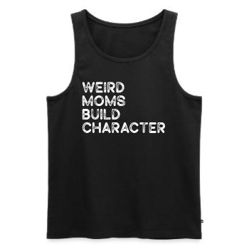 Weird Moms Build Character - Men's Premium Organic Tank Top - black - Front - Michal (187cm)