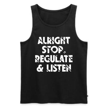 Aufhören Regulieren Und Zuhören Lehrer - Männer Premium Bio Tank Top - Schwarz - Vorne - Michal (187cm)