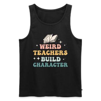 Weird Teachers Build Character Teacher - Men's Premium Organic Tank Top - black - Front - Michal (187cm)