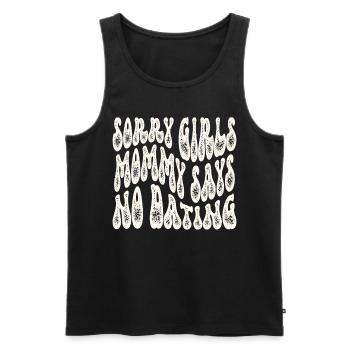 Sorry Girl Mom Says No Dating - Men's Premium Organic Tank Top - black - Front - Michal (187cm)