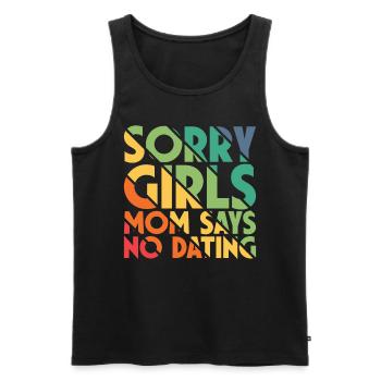 Sorry Girls Mom Sagt KeinDate Babyparty - Männer Premium Bio Tank Top - Schwarz - Vorne - Michal (187cm)