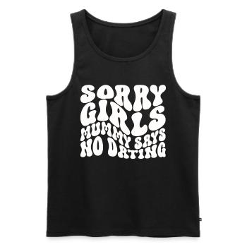 Sorry Girl Mom Says No Dating - Men's Premium Organic Tank Top - black - Front - Michal (187cm)