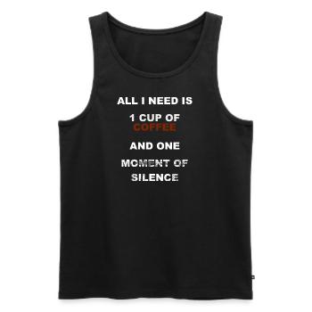 All I need is coffee and one moment of silence - Männer Premium Bio Tank Top - Schwarz - Vorne - Michal (187cm)