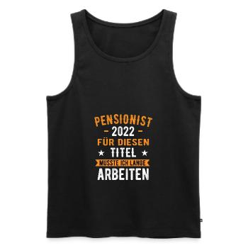 Pensionist 2022 Pension 2022 Pensionierung - Männer Premium Bio Tank Top - Schwarz - Vorne - Michal (187cm)