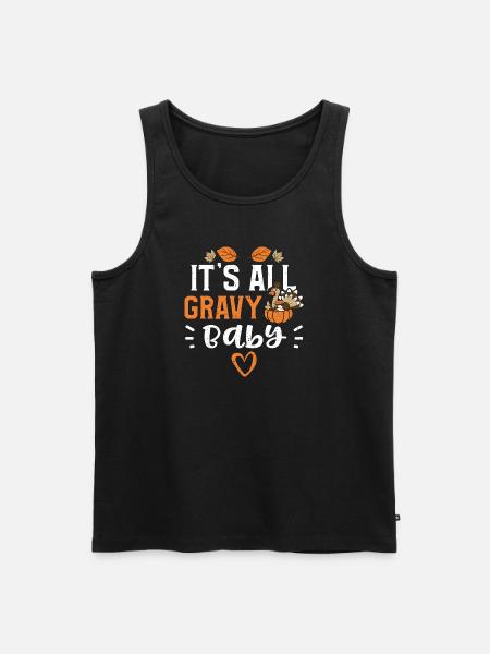 It's All Gravy Baby - Thanksgiving - Men's Premium Organic Tank Top - black