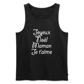 Joyeux Noël Maman Je t'aime - Débardeur bio Premium Homme - noir - Devant - Michal (187cm)