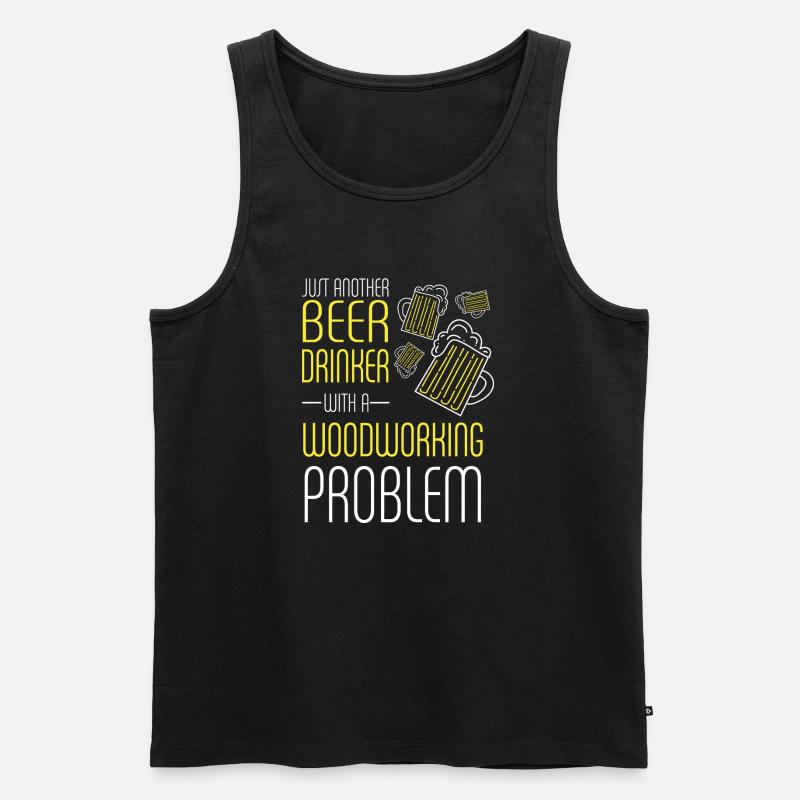 Beer Drinker With Woodworking Problem - Männer Premium Bio Tank Top - Schwarz
