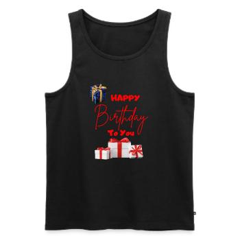 Joyeux anniversaire à vous - avec des cadeaux - Débardeur bio Premium Homme - noir - Devant - Michal (187cm)