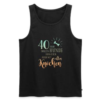 40 Hunde spielen zum Glück auch mit alten Knochen - Männer Premium Bio Tank Top - Schwarz - Vorne - Michal (187cm)