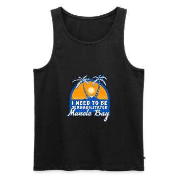 I Need To Be Seahabilitated Manele Bay Summer - Männer Premium Bio Tank Top - Schwarz - Vorne - Michal (187cm)