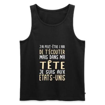 Dans ma tête je suis aux Etats-Unis - Débardeur bio Premium Homme - noir - Devant - Michal (187cm)