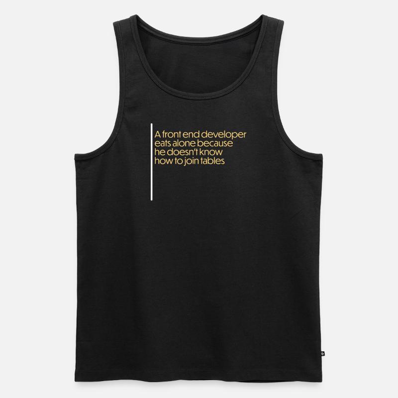 front end developer funny quote - Männer Premium Bio Tank Top - Schwarz