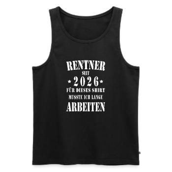 Rentner 2026 Shirt Spruch - Männer Premium Bio Tank Top - Schwarz - Vorne - Michal (187cm)