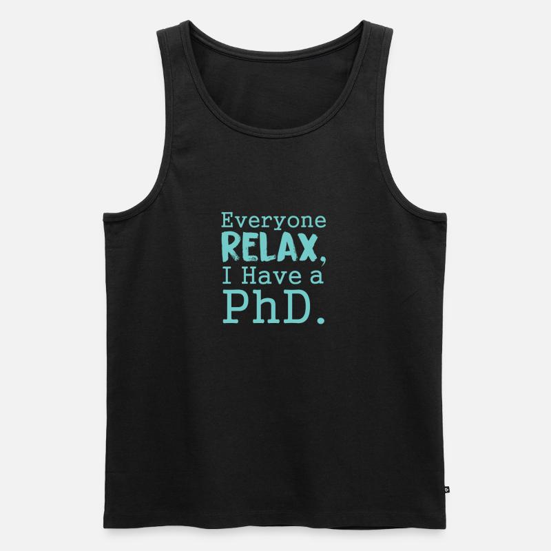relax PhD Geschenk - Männer Premium Bio Tank Top - Schwarz