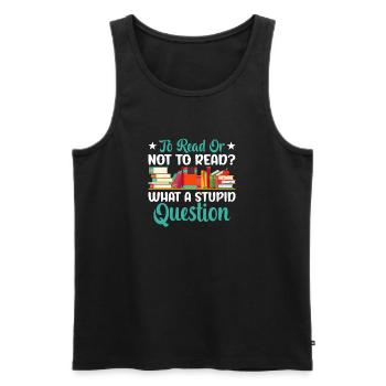 Lesen Oder Nicht Lesen Spaßbuch Leser - Männer Premium Bio Tank Top - Schwarz - Vorne - Michal (187cm)