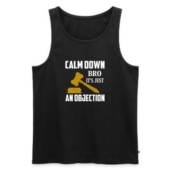 Calm Down Bro It's Just An Objection Lawyer Attor - Männer Premium Bio Tank Top - Schwarz - Vorne - Michal (187cm)