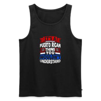 Puerto Rico Boricua Its A Puerto Rican Thing Funny - Männer Premium Bio Tank Top - Schwarz - Vorne - Michal (187cm)