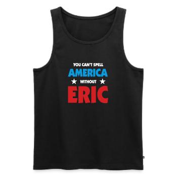 Eric Name You Can't Spell America Without Eric - Men's Premium Organic Tank Top - black - Front - Michal (187cm)