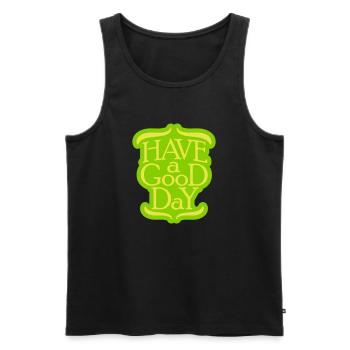 have a good day - Männer Premium Bio Tank Top - Schwarz - Vorne - Michal (187cm)