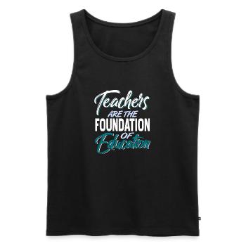 Teachers Are The Foundation Of Education Cool - Men's Premium Organic Tank Top - black - Front - Michal (187cm)
