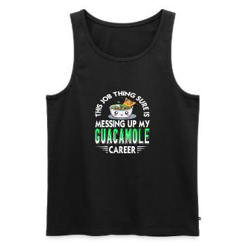 This Job Thing Sure Is Brass My Guacamole Career - Men's Premium Organic Tank Top - black - Front - Michal (187cm)