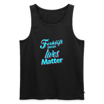 Forklift Driver Lives Matter Awesome T-Shirt - Männer Premium Bio Tank Top - Schwarz - Vorne - Michal (187cm)