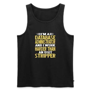 I'm A Database Administrator & I Work Harder Funny - Männer Premium Bio Tank Top - Schwarz - Vorne - AI Model Male 178 light (178cm)