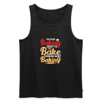 I'm Either Baking About To Bake Thinking About Bak - Männer Premium Bio Tank Top - Schwarz - Vorne - Michal (187cm)