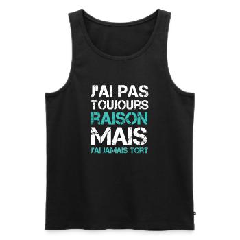 J'ai pas toujours raison mais j'ai jamais tort - Débardeur bio Premium Homme - noir - Devant - Michal (187cm)