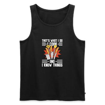 That's what I do, I cook, and I know - Men's Premium Organic Tank Top - black - Front - Michal (187cm)