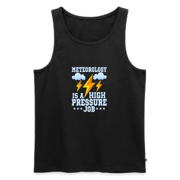 Meteorology Is A High Pressure Job Weather Meteor - Men's Premium Organic Tank Top - black - Front - Michal (187cm)