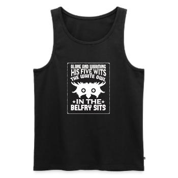 Alone And Warming His Five Wits The White Owl - Men's Premium Organic Tank Top - black - Front - Michal (187cm)