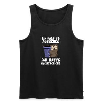 ich darf so aussehen ich komm aus der Nachtschicht - Männer Premium Bio Tank Top - Schwarz - Vorne - Michal (187cm)