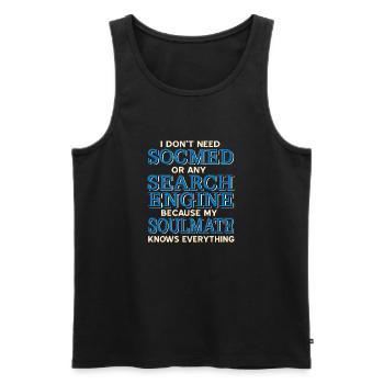 Don't Need Search Engine Soulmate Knows Everything - Men's Premium Organic Tank Top - black - Front - AI Model Male 178 light (178cm)
