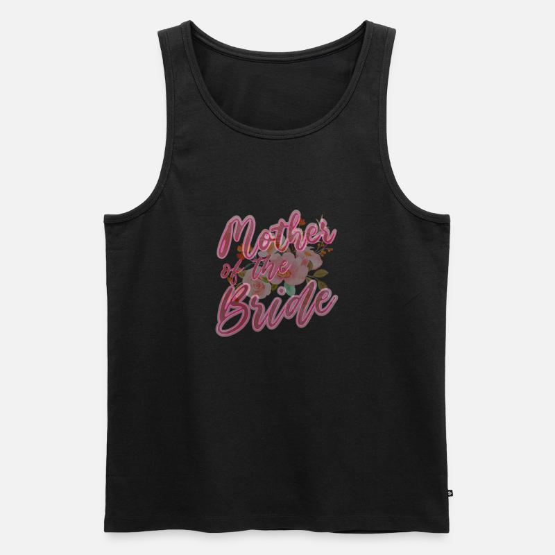 Mutter der Braut Hochzeitsfeier Braut - Männer Premium Bio Tank Top - Schwarz