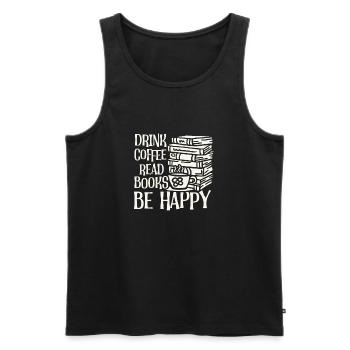 Drinking coffee, reading books, being happy - Men's Premium Organic Tank Top - black - Front - Michal (187cm)