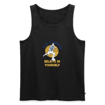 To Be A Champion Believe In Yourself Football - Männer Premium Bio Tank Top - Schwarz - Vorne - Michal (187cm)