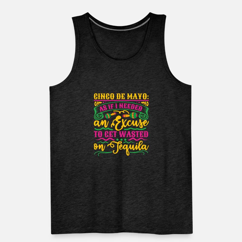 CINCO DE MAYO COMME SI J’AVAIS BESOIN D’UNE EXCUSE POUR MONTER Débardeur bio Premium Homme