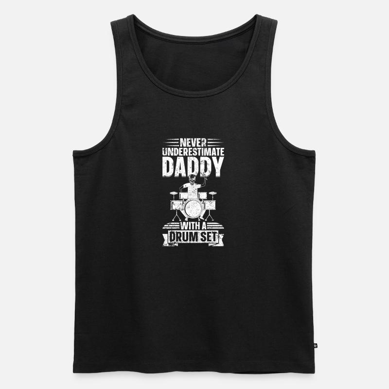 Never Underestimate Daddy With A Drum Set - Daddy - Männer Premium Bio Tank Top - Schwarz