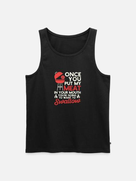 Når du putter kjøttet mitt i munnen Morsom BBQ - Premium økologisk Tanktop for menn - svart