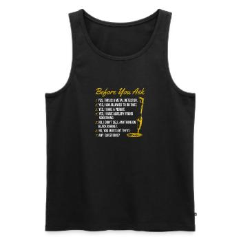 Bevor Sie fragen Funny Detectorist Schatzsuche - Männer Premium Bio Tank Top - Schwarz - Vorne - Michal (187cm)