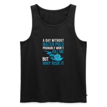 A Day Without Water Polo Funny Sports Fan Player - Men's Premium Organic Tank Top - black - Front - AI Model Male 178 light (178cm)